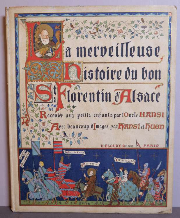 Jean-Jacques Waltz - La merveilleuse histoire du bon St Florentin d Alsace